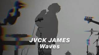 Jvck James  Wave [upl. by Seyler]