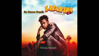 Salim Smart  So Kenan Remix  Haka So Yake Diba Official Audio Labarina ep [upl. by China]