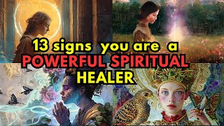 13 Strange Signs You are a Powerful Spiritual Healer [upl. by Ylecic926]