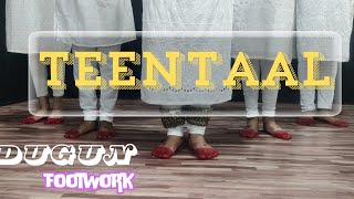 Teentaal tatkar Dugun  kathak Footwork  Dance  Classical dance [upl. by Lourdes]