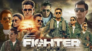 Fighter Full Movie 2024 in Hindi HD review amp facts  Hrithik Roshan Deepika Padukone Anil Kapoor [upl. by Ligriv573]