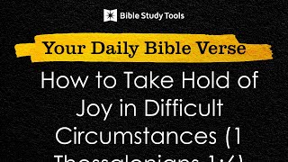 How to Take Hold of Joy in Difficult Circumstances 1 Thessalonians 16 [upl. by Siulegroj]