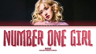 Official Audio ROSÉ ‘number one girl’ Lyrics Color Coded Lyrics [upl. by Aleahs172]