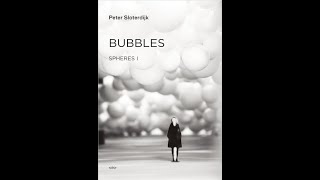 quotBubblesquot By Peter Sloterdijk [upl. by Rakabuba131]