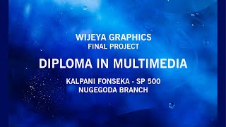 Wijeya Graphics Final Project  Diploma in Multimedia  Nugegoda Branch  Kalpani Fonseka  SP 500 [upl. by Stringer748]