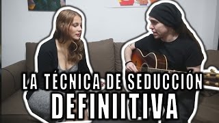 LA TÉCNICA DE SEDUCCIÓN DEFINITIVA [upl. by Ralina748]