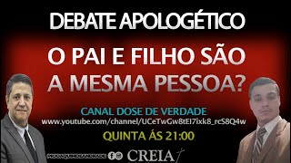 DEBATE APOLOGÉTICO O PAI E JESUS CRISTO SÃO A MESMA PESSOA [upl. by Mabel]