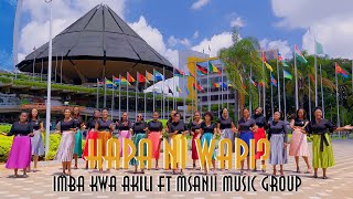 HAPA NI WAPI  IMBA KWA AKILI FT MSANII MUSIC GROUP [upl. by Enalda688]