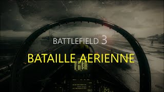 Battlefield 3 Bataille Aerienne by KevinO [upl. by Comras313]