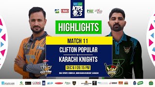 Highlights of Clifton Popular VS Karachi Knights I Match 11 I KTPL S3 [upl. by Adian]