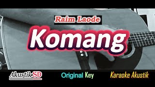 Komang  Raim Laode  Karaoke Akustik [upl. by Belloir215]