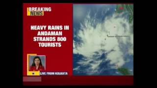 Heavy Rainfall Lash Anadaman amp Nicobar  800 Tourists Stranded [upl. by Neerehs]