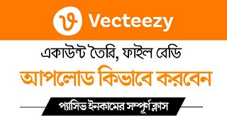 Vecteezy Account Create  How to Upload File on Vecteezy  Vecteezy File Ready Bangla Tutorial [upl. by Dviad]