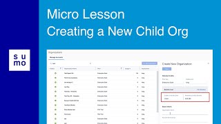 Micro Lesson Creating a New Child Org [upl. by Dabbs]