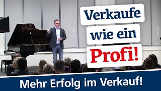 So hast Du garantiert mehr Erfolg im Vertrieb  Verkaufstrainer hält Vortrag über Verkaufen [upl. by Yenots]