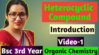 Bsc 3rd year organic chemistry online classes  Heterocyclic Compound  Introduction  Dr Sudesh [upl. by Alpers72]