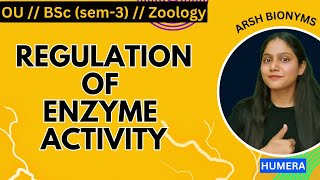 Regulation of enzyme activity  BSc Zoology sem 3  Osmania University  Humera [upl. by Gnilrad]