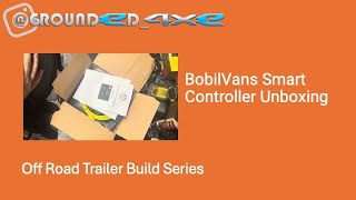 Bobil Vans Smart Controller Unboxing [upl. by Nuoras]