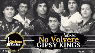 No Volvere Amor Mio Solo  Gipsy Kings  Guitar Tabs  Guitar Tutorial [upl. by Aydin]