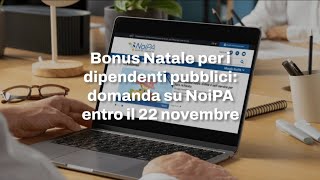 Bonus Natale per i dipendenti pubblici domanda su NoiPA entro il 22 novembre [upl. by Ahsrop232]