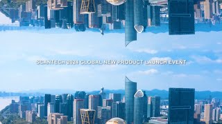 SCANTECH 2024 New Product Launch Event Highlights [upl. by Efram981]