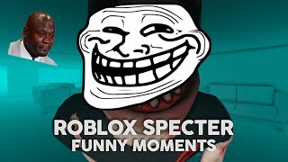 Roblox Specter  FUNNY MOMENTS 2023 [upl. by Elleined]