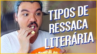 TIPOS DE RESSACA LITERÁRIA [upl. by Sila]