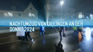 Nachtumzug Dillingen an der Donau 2024 [upl. by Brathwaite]