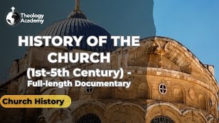 History of the Church 1st5th Century  Fulllength Documentary  Church History [upl. by Ellehcan]