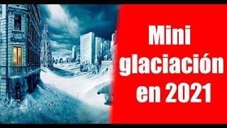 Científicos predicen una mini glaciación para el 2021 😱 [upl. by Casabonne]