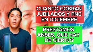 JUBILADOS PNC MONTOS DE DICIEMBRE CAMBIO DE FECHA CONFIRMADO PRESTAMOS ANSES [upl. by Candra]