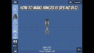 How to make hinges in SFS no DLC Blueprint in description [upl. by Redneval]