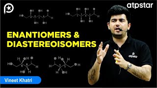 Enantiomers and Diastereoisomers  Organic Chemistry  IIT JEE  NEET  Vineet Khatri  ATP STAR [upl. by Onurb]