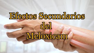 Efectos Secundarios del Meloxicam [upl. by Warde]