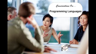 Conversations on  Programming Languages [upl. by Eillak650]