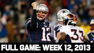 Tom Brady Master class 24 Point Comeback vs Peyton Patriots vs Broncos Week 12 2013 Full Game [upl. by Arihsan]