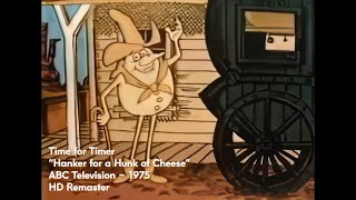 Time for Timer – Hanker for a Hunk of Cheese – 1975 – HD Remaster [upl. by Adlai]