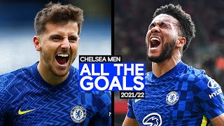 All The Goals  Chelsea 202122  Best Goals Compilation  Chelsea FC [upl. by Rayburn]