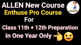 Enthuse Pro Course Of Allen Kota  Best Course For NEET Students  Allen New Course Of 2021  22 [upl. by Pazia]