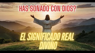 Desbloquea el Secreto de Soñar con Dios y Cambia tu Vida [upl. by Partan169]