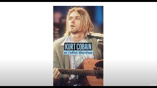 Mort de KurtCobain  connaissezvous leffet Werther [upl. by Akcimehs]