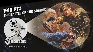 1916 Pt 3  The Battle of the Somme  Sabaton History 122 Official [upl. by Yt]