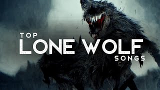 Top Lone Wolf Songs LYRICS [upl. by Ahtnama]