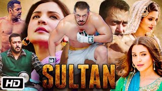 Sultan Full HD 1080p Movie  Salman Khan  Anushka Sharma  Randeep Hooda  interesting facts [upl. by Kendry]