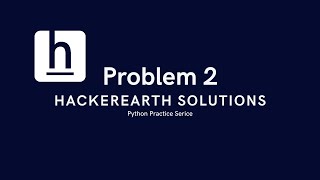 Problem 2  Number of steps  HackerEarth Solution  Problem Solving  Python Practice series [upl. by Alegnad]