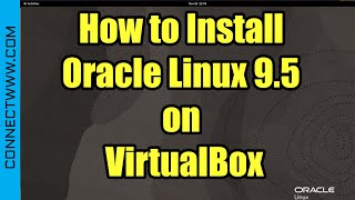 How to Install Oracle Linux 95 on VirtualBox [upl. by Niela472]