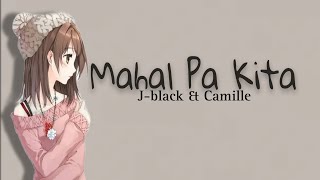 Mahal Pa Kita  Jblack amp Camille  Lyrics Video [upl. by Urina713]