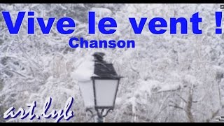 Vive le vent  Chanson Noël artlyb25 [upl. by Gilmour]