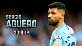 Sergio Agüero 201819  Amazing Goals amp Skills [upl. by Okwu]