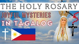 🇵🇭 THE TAGALOG HOLY ROSARY ROSARY TODAY IN TAGALOG THE JOYFUL MYSTERIES holyrosarytoday [upl. by Lebaron]